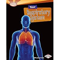 Your Respiratory System (Searchlight Books ™ — How Does Your Body Work?) Your Respiratory System (Searchlight Books ™ — How Does Your Body Work?) Kindle Audible Audiobook Library Binding Paperback