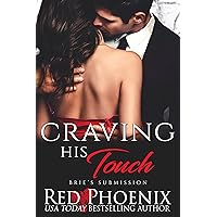 Craving His Touch (Brie's Submission Book 26) Craving His Touch (Brie's Submission Book 26) Kindle Audible Audiobook Paperback