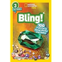 National Geographic Readers: Bling! (L3): 100 Fun Facts About Rocks and Gems National Geographic Readers: Bling! (L3): 100 Fun Facts About Rocks and Gems Paperback Kindle