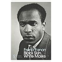 Black Skin, White Masks (Penguin Modern Classics) Black Skin, White Masks (Penguin Modern Classics) Paperback Hardcover Audio CD Microfilm
