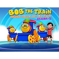 Bob the Train: Nursery Rhymes and Kids Songs