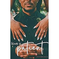 Love is Patient (Love Is Series Book 1) Love is Patient (Love Is Series Book 1) Kindle