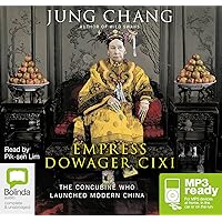 Empress Dowager Cixi: The Concubine Who Launched Modern China Empress Dowager Cixi: The Concubine Who Launched Modern China Audible Audiobook Kindle Hardcover Paperback Audio CD