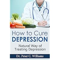 How to Cure Depression: Natural Way of Treating Depression