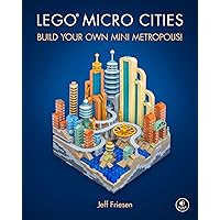 LEGO Micro Cities: Build Your Own Mini Metropolis! LEGO Micro Cities: Build Your Own Mini Metropolis! Hardcover Kindle