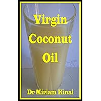 Virgin Coconut Oil (Carrier Oils Book 15)