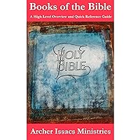 Books of the Bible: A High Level Overview and Quick Reference Guide Books of the Bible: A High Level Overview and Quick Reference Guide Kindle Audible Audiobook Paperback
