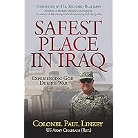 Safest Place in Iraq: Experiencing God During War Safest Place in Iraq: Experiencing God During War Kindle Paperback