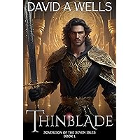 Thinblade: An Epic Fantasy Action Adventure (Sovereign of the Seven Isles Book 1)