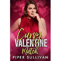 Curvy Valentine Match: A High School Sweetheart Second Chance Romance (Curvy Girl Dating Agency Book 6)