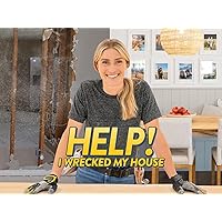 Help! I Wrecked My House - Season 3