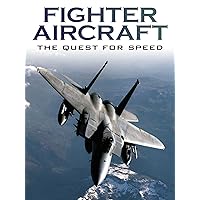 Fighter Aircraft: The Quest For Speed