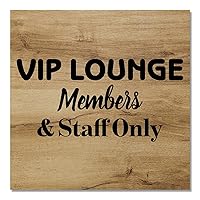Vintage Wood Sign for Home Decor,Decorative Wall Hanging Sign, Farmhouse Country Wall Decor with Sayings VIP Lounge Members and Staff Only,16 Inch