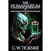 The Humanarium: An Epic Science Fiction Action Adventure Series