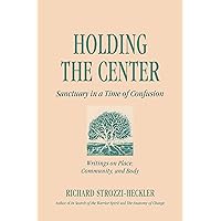 Holding the Center: Sanctuary in a Time of Confusion Holding the Center: Sanctuary in a Time of Confusion Paperback Kindle Audible Audiobook