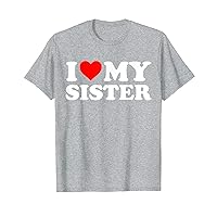 I Love My Sister I Heart My Sister I Love my Sis T-Shirt
