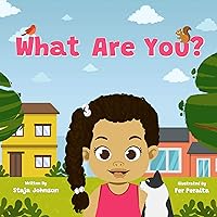 What Are You? What Are You? Kindle Paperback