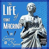 The Life of Saint Macrina The Life of Saint Macrina Paperback Audible Audiobook Audio CD