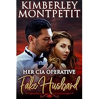 Her CIA Operative Fake Husband: Sweet Romantic Suspense (Fake Fiancé Romantic Suspense Book 4)