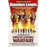 The Ministry of Ungentlemanly Warfare: Now a major Guy Ritchie film: THE MINISTRY OF UNGENTLEMANLY WARFARE The Ministry of Ungentlemanly Warfare: Now a major Guy Ritchie film: THE MINISTRY OF UNGENTLEMANLY WARFARE Kindle Paperback