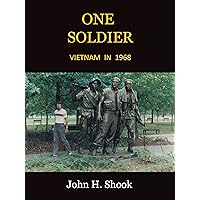 One Soldier: Vietnam In 1968 One Soldier: Vietnam In 1968 Kindle Paperback