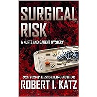Surgical Risk: A Kurtz and Barent Mystery (Kurtz and Barent Mysteries Book 1)