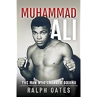 Muhammad Ali: The Man Who Changed Boxing Muhammad Ali: The Man Who Changed Boxing Hardcover Kindle