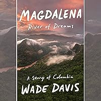 Magdalena: River of Dreams: A Story of Colombia Magdalena: River of Dreams: A Story of Colombia Paperback Audible Audiobook Kindle Hardcover
