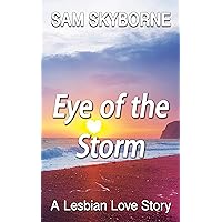 Eye of the Storm: Enemies to Lovers Lesbian Romance (Lesvos Island Collection Book 1) Eye of the Storm: Enemies to Lovers Lesbian Romance (Lesvos Island Collection Book 1) Kindle Paperback