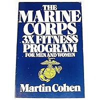 The Marine Corps 3X Fitness Program The Marine Corps 3X Fitness Program Paperback Mass Market Paperback