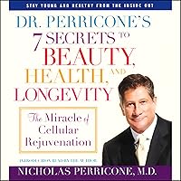 Dr. Perricone's 7 Secrets to Beauty, Health, and Longevity Dr. Perricone's 7 Secrets to Beauty, Health, and Longevity Audible Audiobook Hardcover Kindle Paperback Audio CD