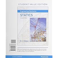Engineering Mechanics: Statics, Student Value Edition Engineering Mechanics: Statics, Student Value Edition Paperback Loose Leaf Book Supplement Hardcover Mass Market Paperback