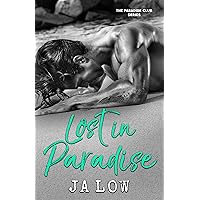 Lost in Paradise : A Billionaire Romance (The Paradise Club Book 2)