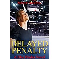 Delayed Penalty (The Blue Blades Series Book 2)