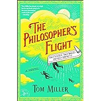 The Philosopher's Flight: A Novel (The Philosophers Series Book 1) The Philosopher's Flight: A Novel (The Philosophers Series Book 1) Kindle Audible Audiobook Paperback Library Binding