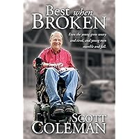 Best When Broken: Even the Young Grow Weary and Tired, and Young Men Stumble and Fall. Best When Broken: Even the Young Grow Weary and Tired, and Young Men Stumble and Fall. Kindle Paperback Hardcover