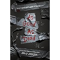 As Good as Dead: The Finale to A Good Girl's Guide to Murder As Good as Dead: The Finale to A Good Girl's Guide to Murder Paperback Audible Audiobook Kindle Hardcover