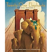 Twenty-One Elephants and Still Standing Twenty-One Elephants and Still Standing Hardcover