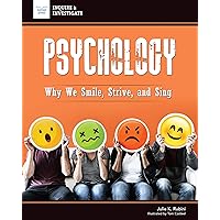 Psychology: Why We Smile, Strive, and Sing Psychology: Why We Smile, Strive, and Sing Hardcover Kindle Paperback