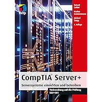 CompTIA Server+: Vorbereitung auf die Prüfung SKO-005 (German Edition) CompTIA Server+: Vorbereitung auf die Prüfung SKO-005 (German Edition) Kindle Paperback