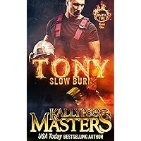 TONY: Slow Burn (Raging Fire Book 1) TONY: Slow Burn (Raging Fire Book 1) Kindle Paperback