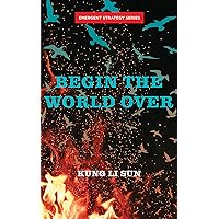 Begin the World Over (Emergent Strategy Series Book 5) Begin the World Over (Emergent Strategy Series Book 5) Kindle Paperback