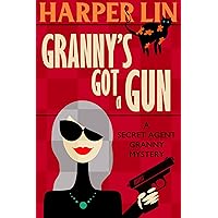 Granny's Got a Gun (Secret Agent Granny Book 1) Granny's Got a Gun (Secret Agent Granny Book 1) Kindle Audible Audiobook Paperback