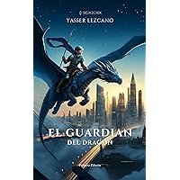 El Guardian del Dragón (Spanish Edition)