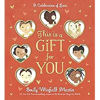 This Is a Gift for You: A Celebration of Love This Is a Gift for You: A Celebration of Love Board book