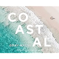 Gray Malin: Coastal Gray Malin: Coastal Hardcover Kindle