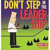 Don't Step In The Leadership: A Dilbert Book Don't Step In The Leadership: A Dilbert Book Paperback