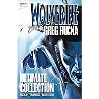 Wolverine By Greg Rucka: Ultimate Collection (Wolverine (2003-2009)) Wolverine By Greg Rucka: Ultimate Collection (Wolverine (2003-2009)) Kindle Paperback