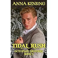 Tidal Rush: A Queer Paranormal Romance (Octopian Shifters Book 3) Tidal Rush: A Queer Paranormal Romance (Octopian Shifters Book 3) Kindle Paperback
