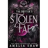 The Shifter's Stolen Fae: steamy paranormal romance (Wicked Fae Book 1) The Shifter's Stolen Fae: steamy paranormal romance (Wicked Fae Book 1) Kindle Paperback